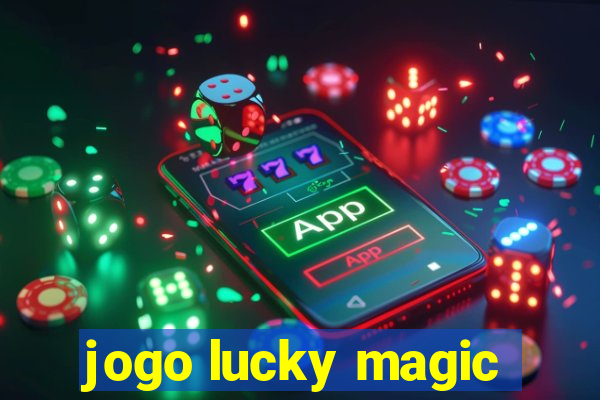 jogo lucky magic